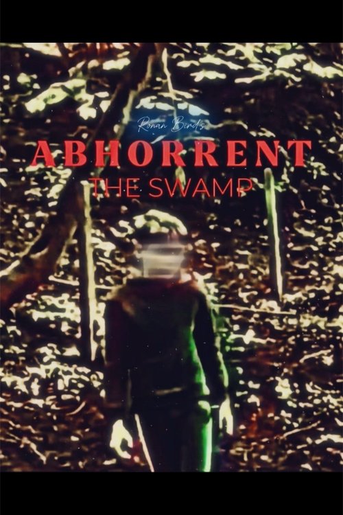 ABHORRENT: The Swamp