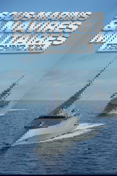 Sous-marin et navires militaires : Techno XXL