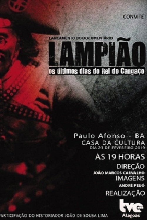 Lampião - Os Últimos Dias do Rei do Cangaço