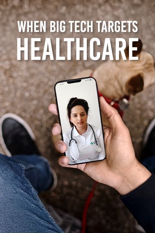 When Big Tech Targets Healthcare