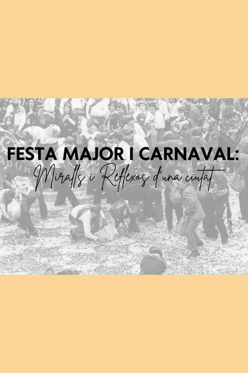 Festa Major i Carnaval: miralls i reflexos d'una ciutat