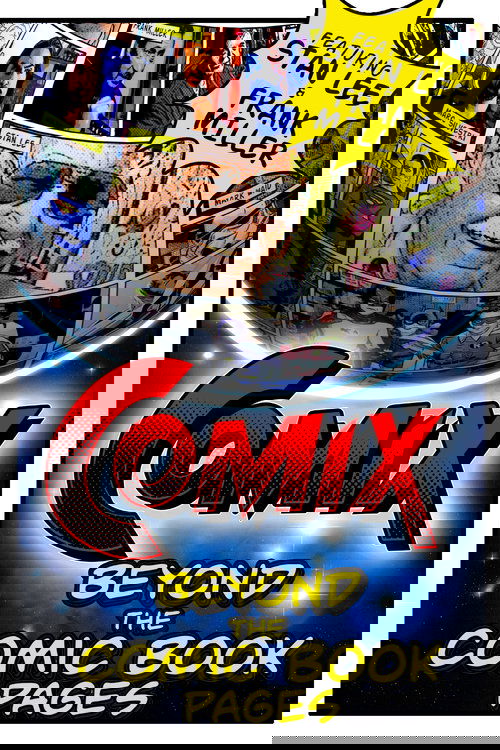 COMIX: Beyond the Comic Book Pages